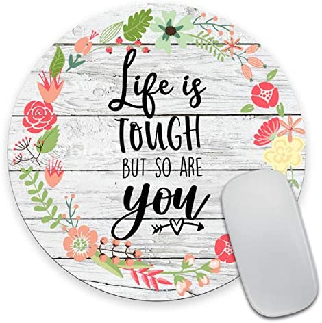Smooffly Inspirational Quotes Vintage Colored Floral Flowers Wood Art Round Gaming Mouse Pad Custom, Life is Tough But So are You Circular Mouse Pads