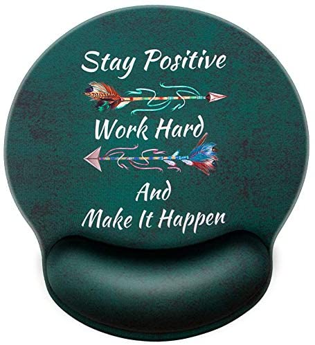 Stay Positive Work Hard and Make It Happen Motivational Sign Inspirational Quote Wrist Rest Support Mouse Pad Motivational Quotes Non-Slip Rubber Mousepad Gaming Mouse Pad