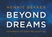 Beyond Dreams: Pathways To Deep Relaxation