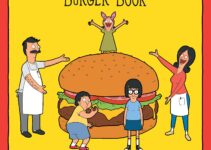 The Bob’s Burgers Burger Book: Real Recipes for Joke Burgers