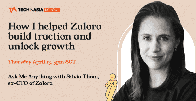 AMA about Tech in Asia School: Former CTO of Zalora shares how she built traction for the e-tailer