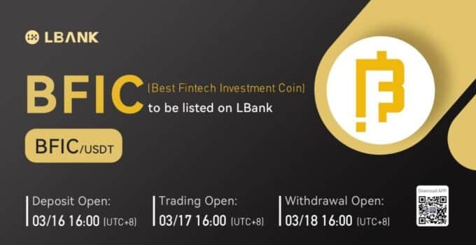 LBank Exchange Will List Best Fintech Investment Coin (BFIC) on March 17, 2022