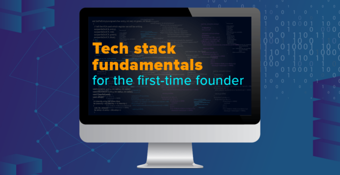Tech stack fundamentals for the first-time founder (Infographic)
