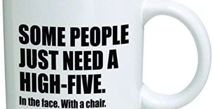 Funny Mug 11OZ – Some people just need a high five with a chair, in the face. Brother. Cool Birthday gift for coworkers, Men & Women, Him or Her, Sister – Idea for a Boyfriend, by Yates and Franco