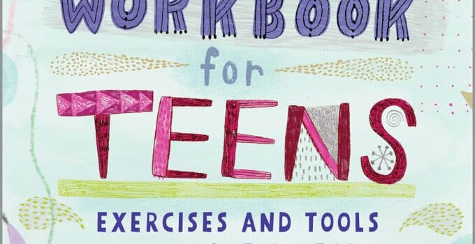 Mindfulness Workbook for Teens: Exercises and Tools to Handle Stress, Find Focus, and Thrive (Health and Wellness Workbooks for Teens)
