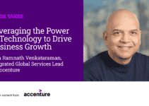 Video Quick Take: Accenture’s Ramnath Venkataraman Leveraging the Power of Technology to Drive Business Growth
