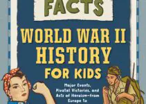 World War II History for Kids: 500 Facts (History Facts for Kids)