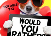 Would You Rather? Game Book for Kids: Fun and Silly Questions that Make Kids Think