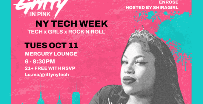 TECH x GRLS x ROCK N ROLL! GRITTY IN PINK HEADS TO THE BIG APPLE FOR NEW YORK TECH WEEK