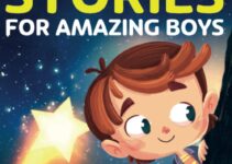 Inspiring Stories for Amazing Boys: A Motivational Book about Courage, Confidence and Friendship