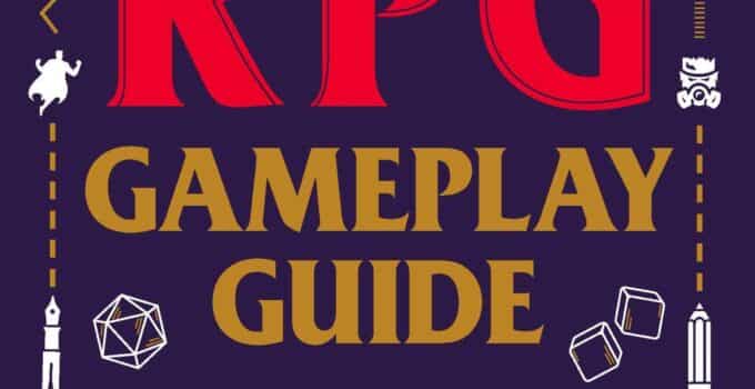 The Ultimate RPG Gameplay Guide: Role-Play the Best Campaign Ever―No Matter the Game! (The Ultimate RPG Guide Series)