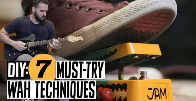 DIY: 7 Must-Try Wah Techniques