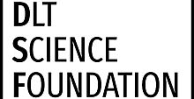 The DLT Science Foundation Makes its Public Launch to Revolutionize Industries and Society with Distributed Ledger Technology