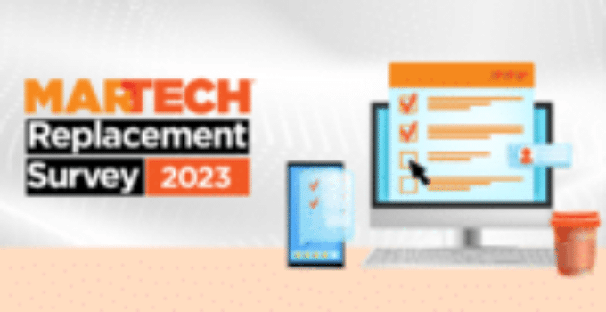Are you getting the most from your stack? Take the 2023 MarTech Replacement Survey