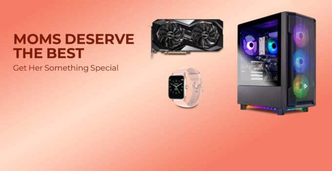 Save big on PC tech with NewEggs’s Mother’s Day promotion