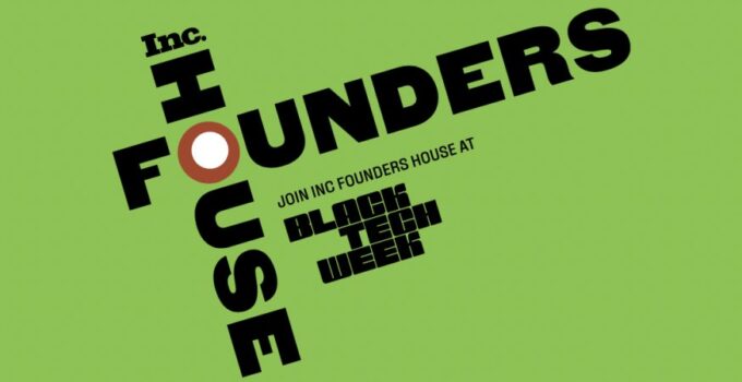2023 Inc. Founders House at Black Tech Week: Founder-Led Discussions