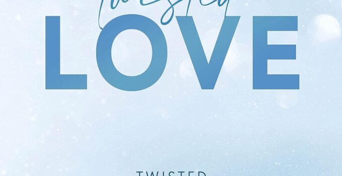Twisted Love (Twisted, 1)