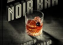 Eddie Muller’s Noir Bar: Cocktails Inspired by the World of Film Noir (Turner Classic Movies)