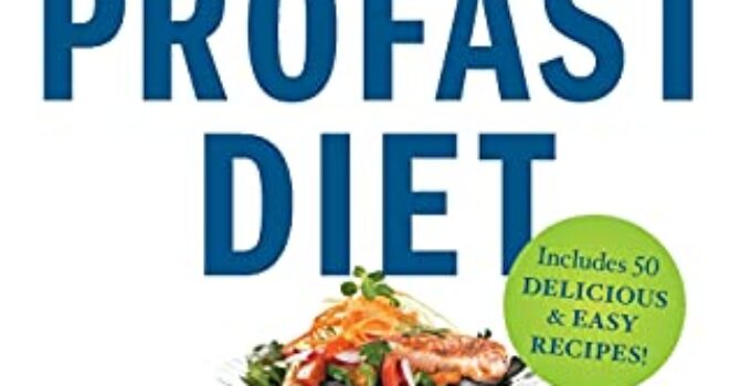 The ProFAST Diet: Burn Fat and Reverse Type 2 Diabetes in Only Six Weeks