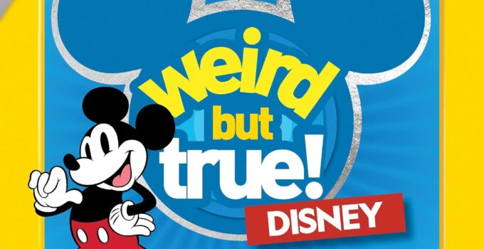 Weird But True! Disney: 300 Wonderful Facts to Celebrate the Magic of Disney