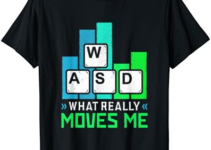 What Moves Me Gaming Keyboard WASD Desktop PC Gamer T-Shirt