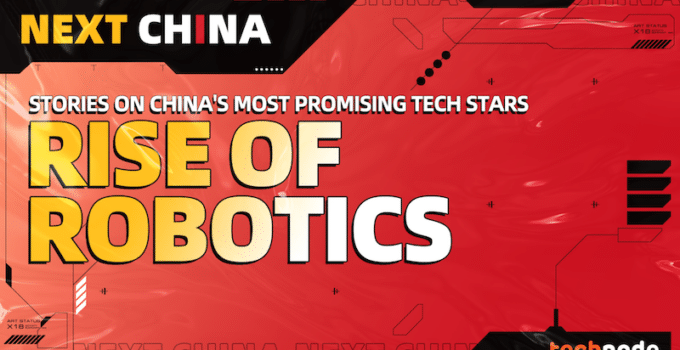 Unlocking the future tech in China! “NextChina”: stories on China’s most promising tech stars
