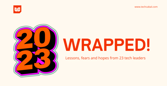2023 wrapped: lessons, fears and hopes from 23 tech leaders