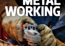 Metal Working: Real World Know-How You Wish You Learned in High School (Fox Chapel Publishing) Step-by-Step Directions and Illustrations for DIY Home Projects, Tasks, and Repairs (Back to Shop Class)