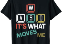Pc Gamer Shirt WASD It’s What Moves Me Gaming T-Shirt