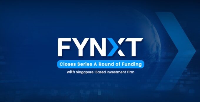 FYNXT Secures  Million in Series A Funding, Paving the Way for Fintech Innovation
