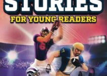 Inspirational Football Stories for Young Readers: 12 Unbelievable True Tales to Inspire and Amaze Young Football Lovers