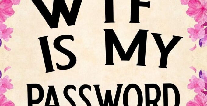 WTF Is My Password: password book, password log book and internet password organizer, alphabetical password book, Logbook To Protect Usernames and … notebook, password book small 6” x 9”