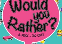 Would You Rather Game Book for Girls: 350+ Hilarious Would you rather, Never have I ever, Pick it or kick it, and Grosser than gross questions to make you laugh. Ages 7-14 (Quiz Boss Books)