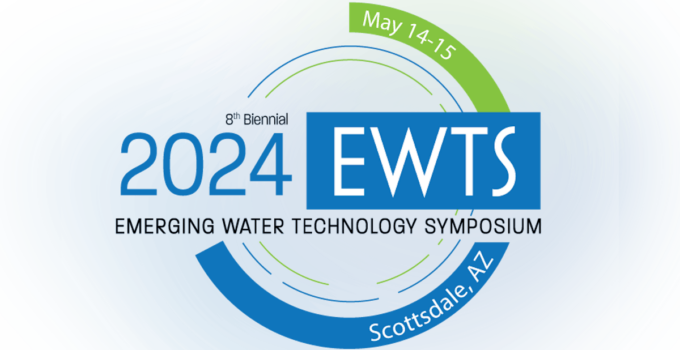 Registration Open, Schedule Released for  Eighth Emerging Water Technology Symposium