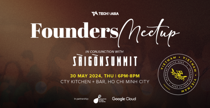 [Early Bird] Tech in Asia Founders Meetup – Vietnam
