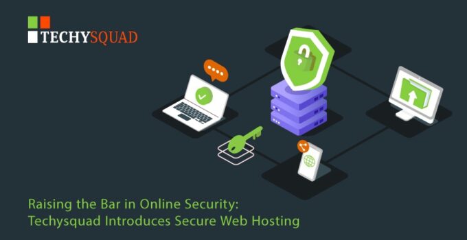 Techysquad Set to Improve the Bottom Line for Brokers with Secure Web Hosting